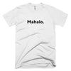 Short-Sleeve T-Shirt (American Apparel) (White), "Mahalo." |  | The Adam Carolla Show Logo on back