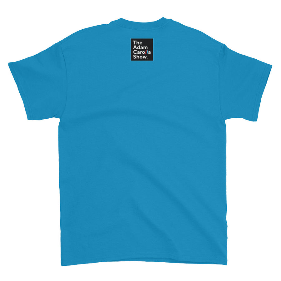 Short-Sleeve T-Shirt, "Mahalo." Gildan Ultra Cotton | The Adam Carolla Show Logo on back